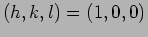 $(h,k,l)=(1,0,0)$