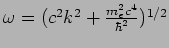 $\omega=(c^{2}k^{2}+\frac{m_e^{2}c^{4}}{\hbar^{2}})^{1/2}$