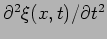 ${\partial^2 \xi (x,t)}/{\partial t^2} $