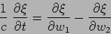 \begin{displaymath}
\frac{1}{c} \ \frac{\partial \xi}{\partial t} = \frac{\partial \xi}{\partial
w_1} - \frac{\partial \xi}{\partial w_2}
\end{displaymath}