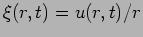 $\xi(r,t)=u(r,t)/r$