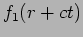 $f_1(r+c t)$