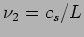 $\nu_2=c_s/L$