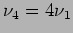 $\nu_4=4 \nu_1$
