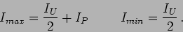 \begin{displaymath}
I_{max}=\frac{I_U}{2}+I_P \hspace{1cm} I_{min}=\frac{I_U}{2}\,.
\end{displaymath}