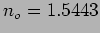 $n_o=1.5443$