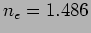 $n_e=1.486$