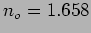 $n_o=1.658$