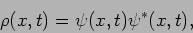 \begin{displaymath}
\rho (x,t) = \psi(x,t) \psi^{*}(x,t),
\end{displaymath}