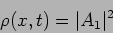 \begin{displaymath}
\rho(x,t) = \vert A_1\vert^2
\end{displaymath}