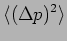 $\displaystyle \langle (\Delta p)^2 \rangle$