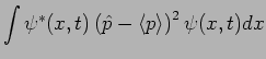 $\displaystyle \int \psi^* (x,t) \left( \hat p- \langle p
\rangle \right)^2 \psi (x,t) dx$