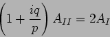 \begin{displaymath}
\left( 1+ \frac{iq}{p} \right) A_{II} = 2 A_I
\end{displaymath}