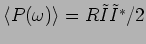 $\langle P(\omega)
\rangle =R \tilde{I}\tilde{I}^*/2$