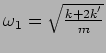 $\omega_1=\sqrt{\frac{k+2 k^{'}}{m}}$