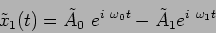 \begin{displaymath}
\tilde{x}_1(t) =\tilde{A}_0 \ e^{i \ \omega_0 t} - \tilde{A}_1 e^{i \ \omega_1 t}
\end{displaymath}