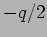 $-q/2$