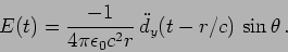 \begin{displaymath}
E(t)=\frac{-1 }{4 \pi \epsilon_0 c^2 r} \,
\ddot{d}_y(t-r/c) \, \sin \theta \,.
\end{displaymath}
