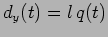 $d_y(t)= l \, q(t)$