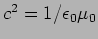 $c^2=1/\epsilon_0 \mu_0$