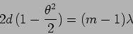 \begin{displaymath}
2 d \,(1-{\theta^2\over 2}) = (m-1) \lambda
\end{displaymath}