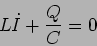 \begin{displaymath}
L \dot{I} + \frac{Q}{C}=0
\end{displaymath}